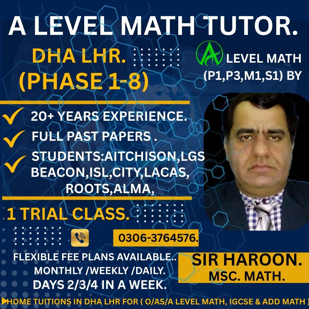 A LEVEL MATH TEACHER MUHAMMAD HAROON.